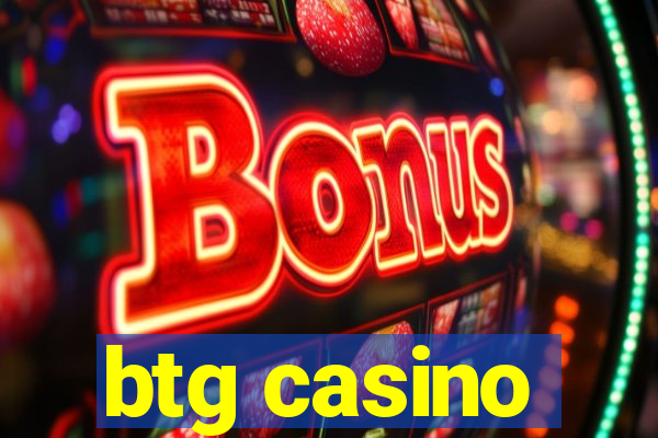 btg casino